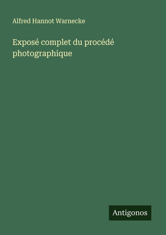 Exposé complet du procédé photographique