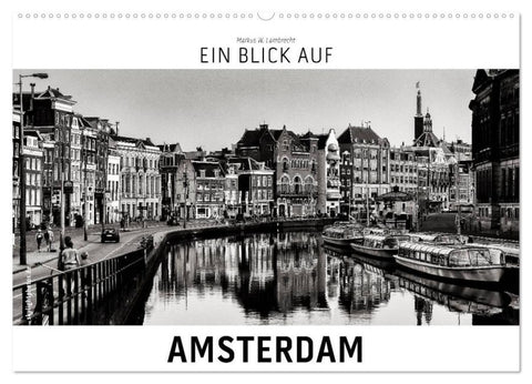 Ein Blick auf Amsterdam (Wandkalender 2027 DIN A2 quer), CALVENDO Monatskalender