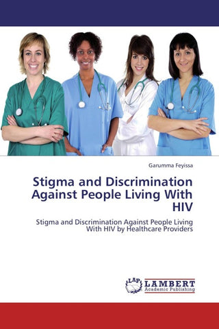 Stigma and Discrimination Against People Living With HIV
