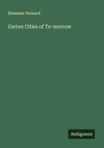 Garten Cities of To-morrow