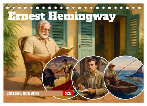 Ernest Hemingway (Tischkalender 2026 DIN A5 quer), CALVENDO Monatskalender