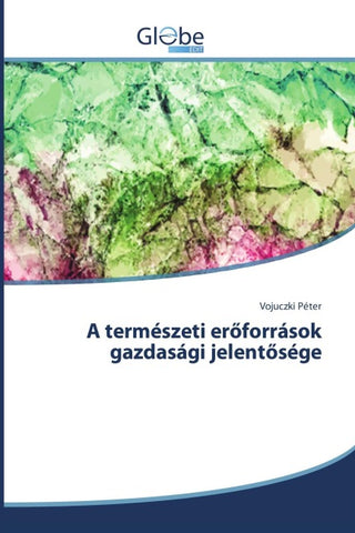 A természeti er¿források gazdasági jelent¿sége