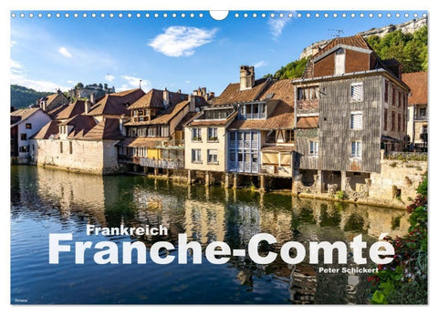 Frankreich - Franche-Comté (Wandkalender 2027 DIN A3 quer), CALVENDO Monatskalender