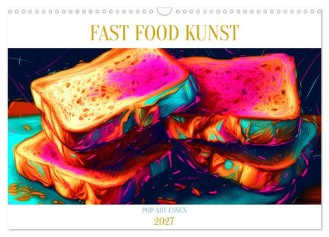 FAST FOOD KUNST (Wandkalender 2027 DIN A3 quer), CALVENDO Monatskalender