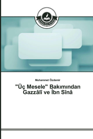 "Üç Mesele" Bak¿m¿ndan Gazzâlî ve ¿bn Sînâ