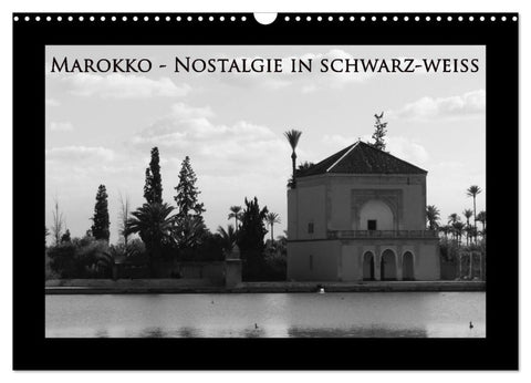 Marokko - Nostalgie in schwarz-weiss (Wandkalender 2026 DIN A3 quer), CALVENDO Monatskalender