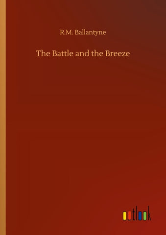 The Battle and the Breeze