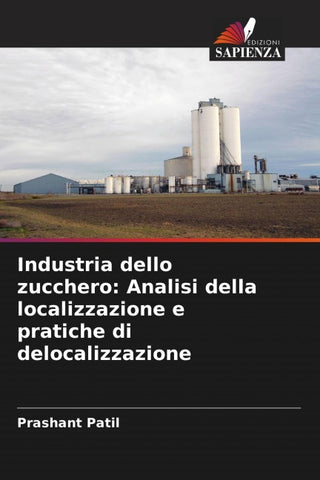 Industria dello zucchero: Analisi della localizzazione e pratiche di delocalizzazione
