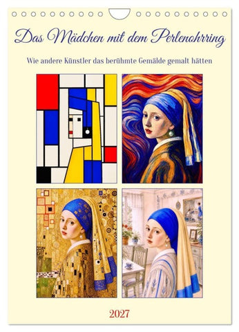 Das Mädchen mit dem Perlenohrring. (Wandkalender 2027 DIN A4 hoch), CALVENDO Monatskalender