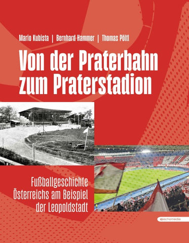 Von der Praterbahn zum Praterstadion