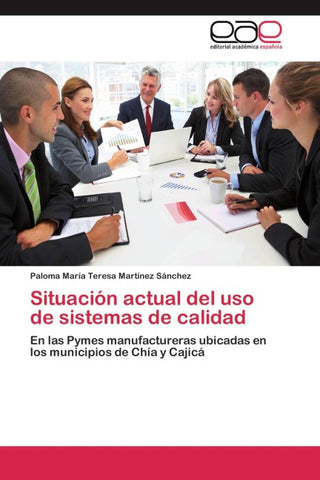 Situación actual del uso de sistemas de calidad