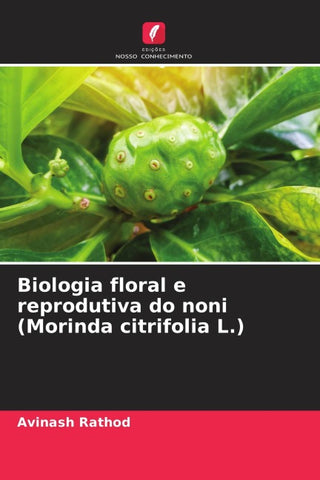 Biologia floral e reprodutiva do noni (Morinda citrifolia L.)
