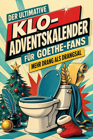 Der ultimative Klo-Adventskalender für Goethe-Fans