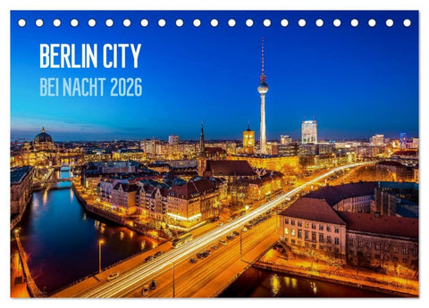 Berlin City bei Nacht (Tischkalender 2026 DIN A5 quer), CALVENDO Monatskalender