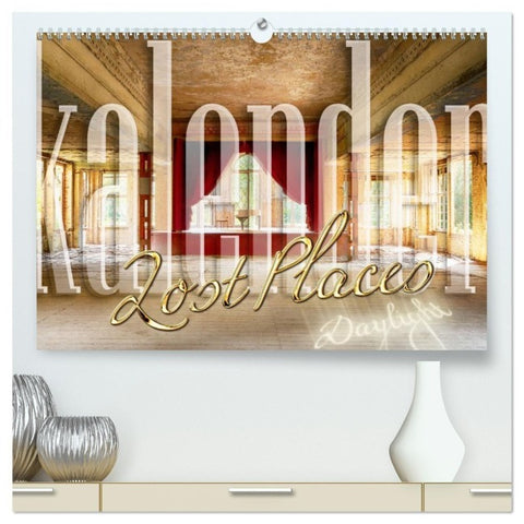 Lost Places Kalender - Daylight (hochwertiger Premium Wandkalender 2027 DIN A2 quer), Kunstdruck in Hochglanz