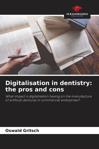 Digitalisation in dentistry: the pros and cons