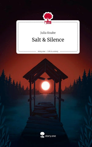 Salt & Silence. Life is a Story - story.one