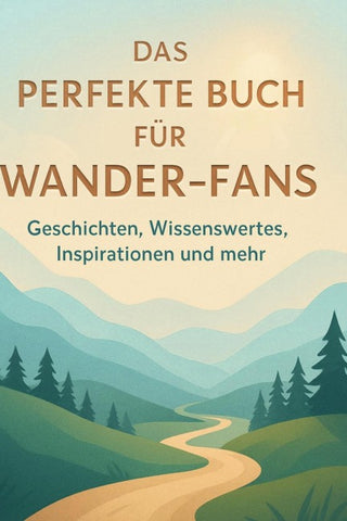 Das perfekte Buch für Wander-Fans
