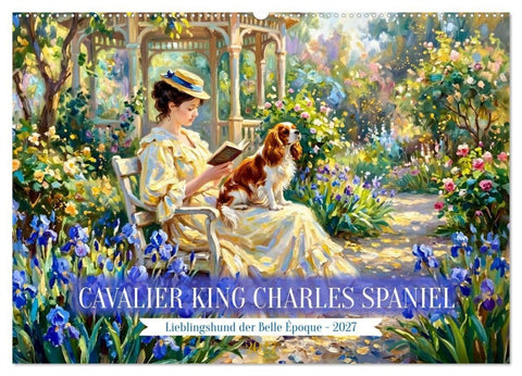 Cavalier King Charles Spaniel - Lieblingshund der Belle Époque (Wandkalender 2027 DIN A2 quer), CALVENDO Monatskalender