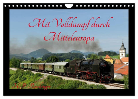 Mit Volldampf durch Mitteleuropa (Wandkalender 2027 DIN A4 quer), CALVENDO Monatskalender