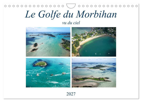 Le Golfe du Morbihan vu du ciel (Calendrier mural 2027 DIN A4 vertical), CALVENDO calendrier mensuel