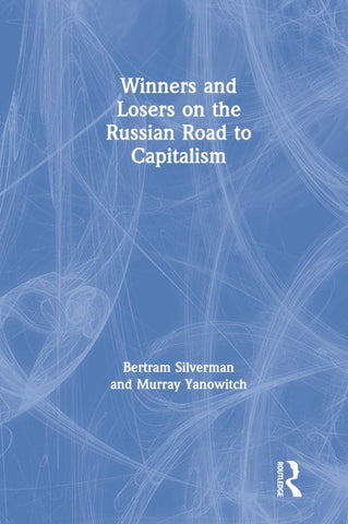 Winners and Losers on the Russian Road to Capitalism