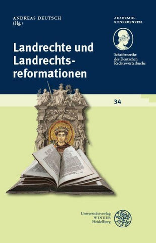 Schriftenreihe des Deutschen Rechtswörterbuchs / Landrechte und Landrechtsreformationen