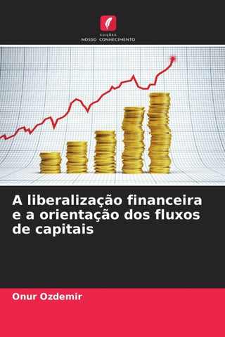 A liberalização financeira e a orientação dos fluxos de capitais