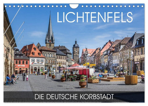 Lichtenfels - die Deutsche Korbstadt (Wandkalender 2027 DIN A4 quer), CALVENDO Monatskalender