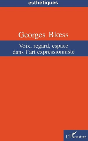 Voix, regard, espace dans l'art expressionniste
