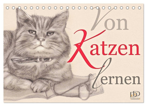 Von Katzen lernen (Tischkalender 2026 DIN A5 quer), CALVENDO Monatskalender