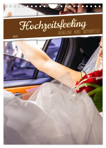 Hochzeitsfeeling (Wandkalender 2027 DIN A4 hoch), CALVENDO Monatskalender