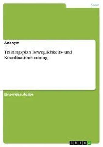 Trainingsplan Beweglichkeits- und Koordinationstraining