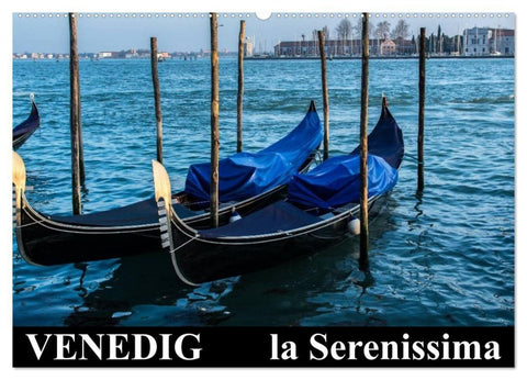 Venedig - la Serenissima (Wandkalender 2027 DIN A2 quer), CALVENDO Monatskalender