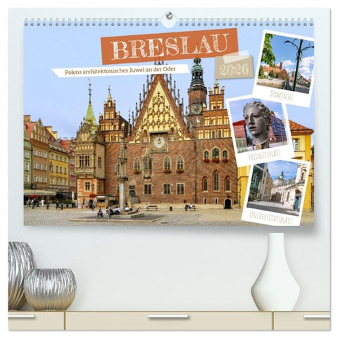 Breslau. Polens architektonisches Juwel an der Oder (hochwertiger Premium Wandkalender 2026 DIN A2 quer), Kunstdruck in Hochglanz