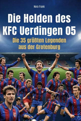Die Helden des KFC Uerdingen 05