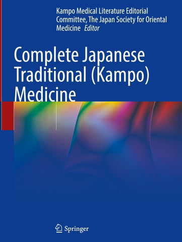 Complete Japanese Traditional (Kampo) Medicine