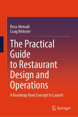 The Practical Guide to Restaurant Design and Operations