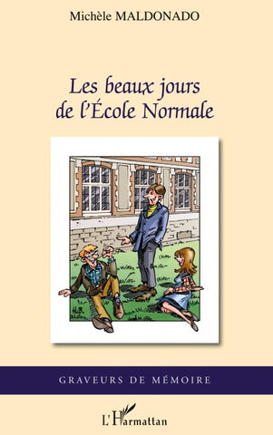 Les beaux jours de l'Ecole Normale