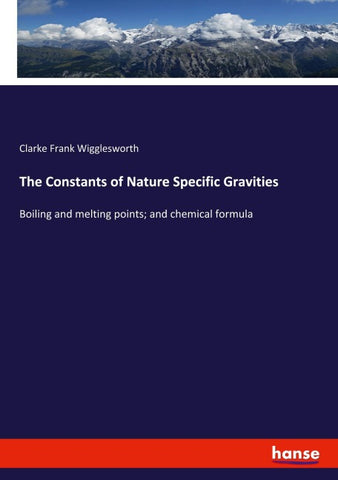 The Constants of Nature Specific Gravities