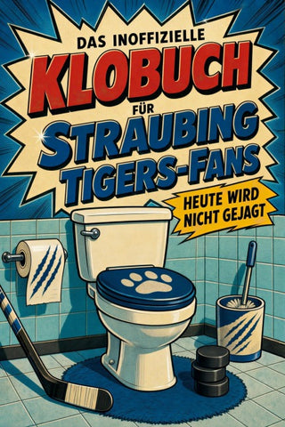 Das inoffizielle Klobuch für Straubing Tigers-Fans