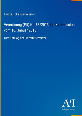 Verordnung (EU) Nr. 68/2013 der Kommission vom 16. Januar 2013