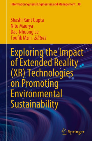 Exploring the Impact of Extended Reality (XR) Technologies on Promoting Environmental Sustainability