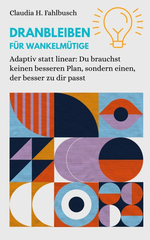 Dranbleiben für Wankelmütige