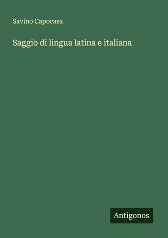 Saggio di lingua latina e italiana