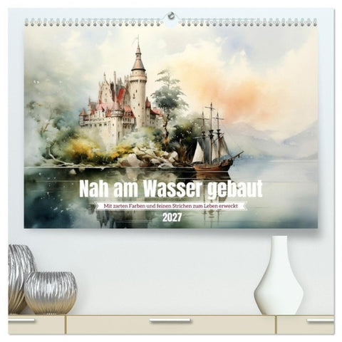 Nah am Wasser gebaut (hochwertiger Premium Wandkalender 2027 DIN A2 quer), Kunstdruck in Hochglanz