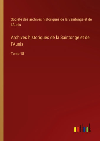 Archives historiques de la Saintonge et de l'Aunis