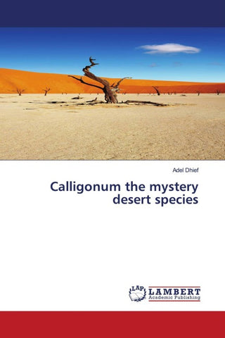 Calligonum the mystery desert species