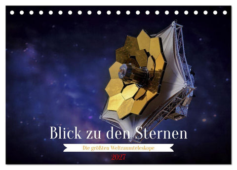 Blick zu den Sternen (Tischkalender 2027 DIN A5 quer), CALVENDO Monatskalender