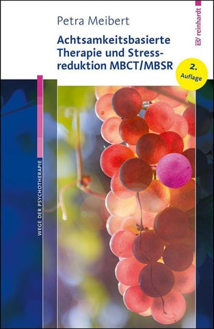 Achtsamkeitsbasierte Therapie und Stressreduktion MBCT/MBSR
